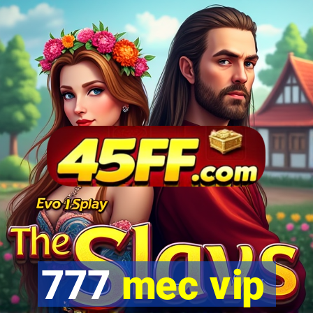 777 mec vip